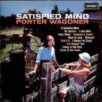 Porter Wagoner & The Wagonmasters - Satisfied Mind